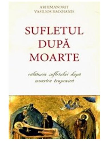 Sufletul dupa moarte - Vasilios Bacoianis | Editura de suflet