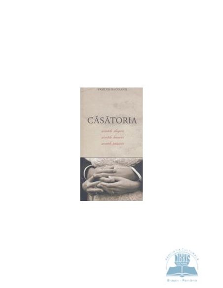 Căsătoria - Arhim. Vasilios Bacoianis | Editura de suflet