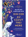 Din cer au căzut trei mere - Narine Abgarian | Editura Humanitas