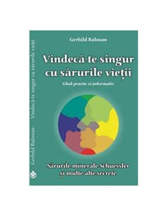 Vindecă-te singur cu sărurile vieţii - Gerhild  Balosan | Editura Dharana
