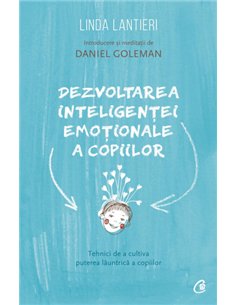 Dezvoltarea inteligenței emoționale a copiilor - Linda Lantieri | Editura Curtea Veche
