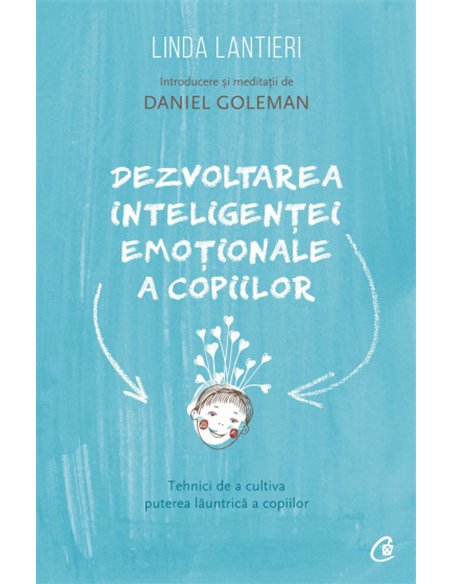 Dezvoltarea inteligenței emoționale a copiilor - Linda Lantieri | Editura Curtea Veche