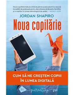 Noua copilărie - Jordan Shapiro | Editura Humanitas