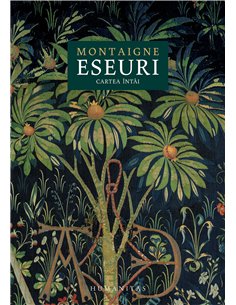 Eseuri - Montaigne | Editura Humanitas