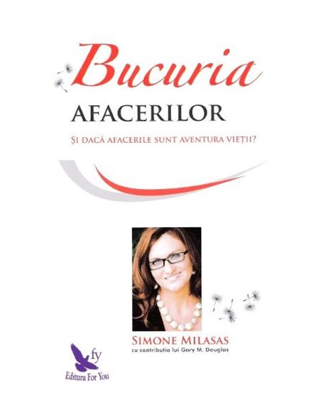 Bucuria afacerilor - Simone Milasas | Editura For You