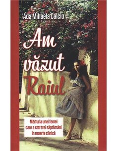 Am văzut Raiul - Ada Mihaela Calciu | Editura Areopag