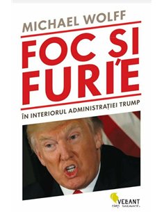 Foc si furie - Michael Wolff | Editura Vellant