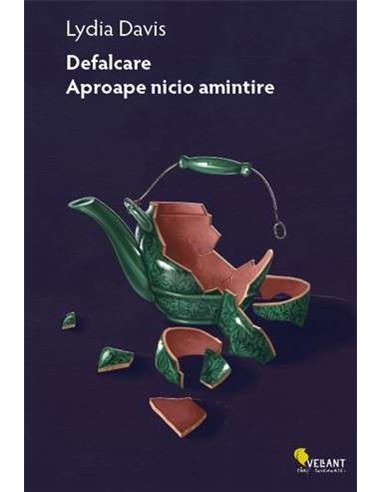 Defalcare - Lydia Davis | Editura Vellant