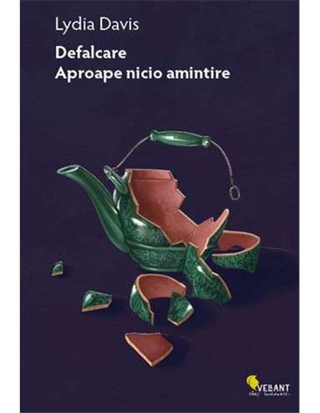 Defalcare - Lydia Davis | Editura Vellant