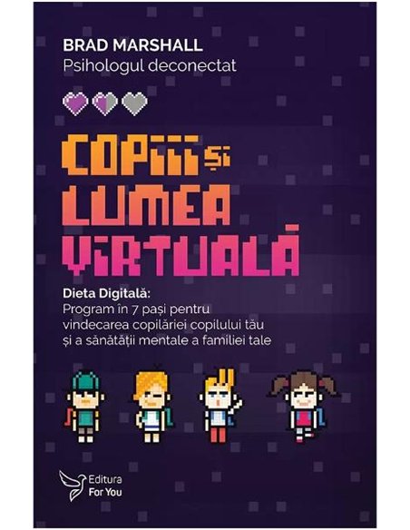 Copiii si lumea virtuala - Marshall Brad | Editura For You