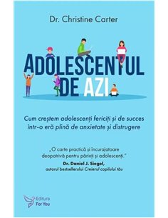 Adolescentul de azi - Carter Christine | Editura For You