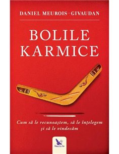 Bolile karmice-editie revizuita - Daniel Meurois | Editura For You