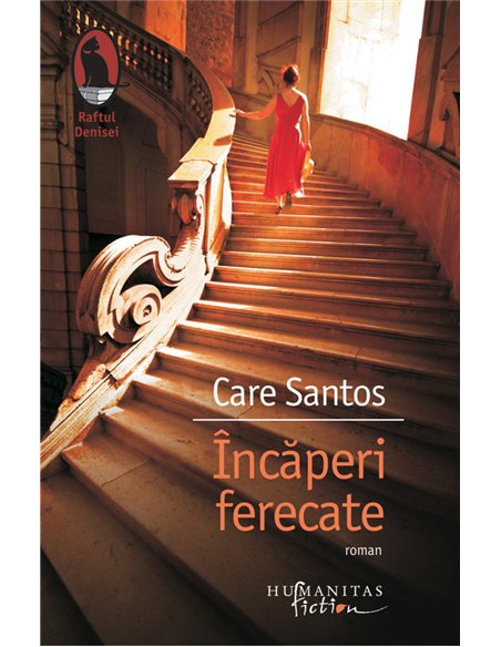 Încăperi ferecate - Care Santos | Editura Humanitas