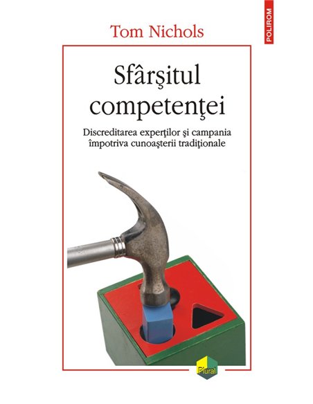 Sfârșitul competenței - Tom Nichols | Editura Polirom