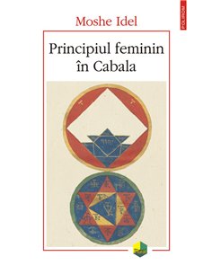 Principiul feminin în Cabala - Moshe Idel | Editura Polirom