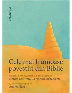 Cele mai frumoase povestiri din Biblie | Editura Humanitas