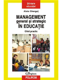 Management general si strategic in educatie - Alois Ghergut | Editura Polirom