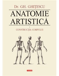 Anatomie artistica vol. I - Gheorghe Ghitescu | Editura Polirom