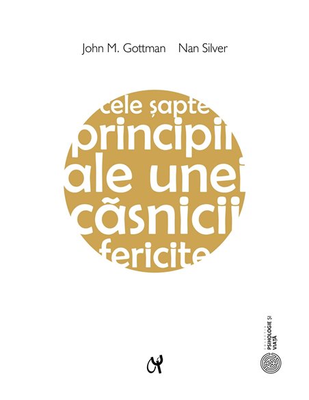 Cele șapte principii ale unei căsnicii fericite Ed.2021 - John M. Gottman, Nan Silver | Editura ASCR
