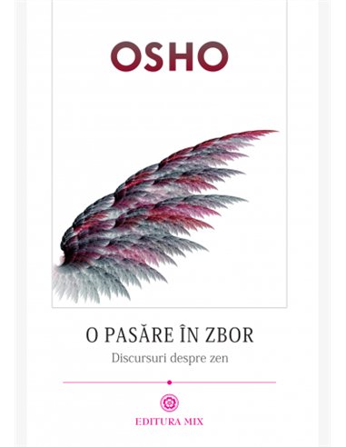 O pasăre în zbor - Osho | Editura Mix