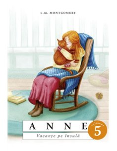 Anne - (Vol. 5) - Vacanțe pe Insulă - L.M. Montgomery | Editura Predania