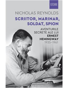 Scriitor,marinar,soldat,spion - Nicholas Reynolds | Editura Humanitas