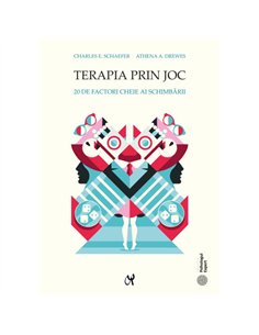 Terapia prin joc - Editori Charles E. Schaefer și Athena A. Drewes | Editura ASCR