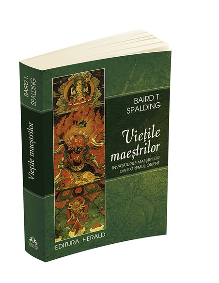 Vietile Maestrilor - Invataturile maestrilor din Extremul Orient - Baird Spalding | Editura Herald