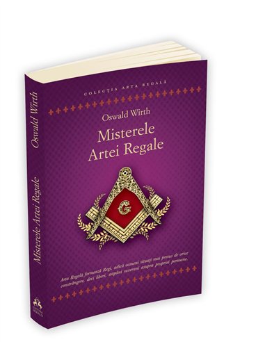 Misterele Artei Regale - Oswald Wirth | Editura Herald