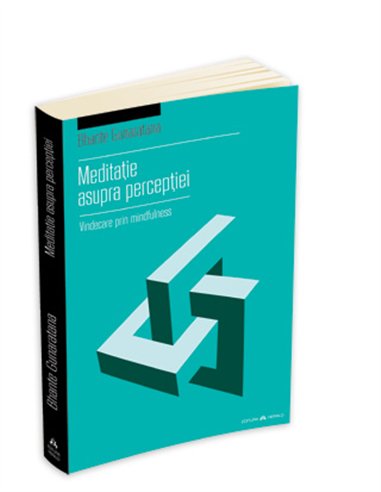 Meditatie asupra perceptiei - Bhante Henepola Gunaratana | Editura Herald
