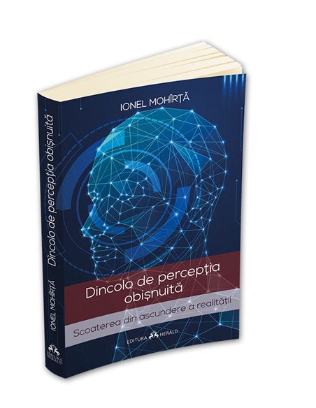 Dincolo de perceptia obisnuita - Ionel Mohirta | Editura Herald