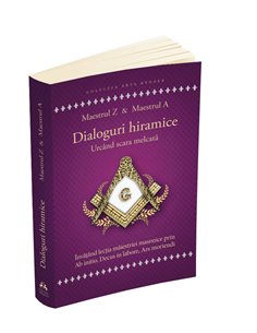 Dialoguri hiramice - Maestrul Z & Maestrul A | Editura Herald