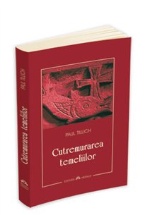 Cutremurarea temeliilor - Paul Tillich | Editura Herald