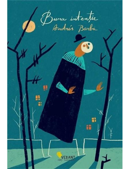 Buna intentie - Andres Barba | Editura Vellant