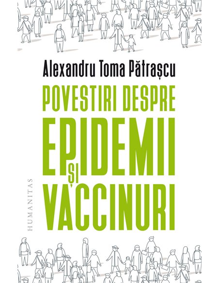 Povestiri despre epidemii si vaccinuri  -  Toma Patrascu | Editura Humanitas