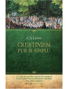 Crestinism, pur si simplu  - C.S. Lewis | Editura Humanitas