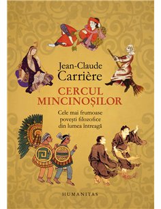 Cercul mincinoşilor Ed.2021 - Jean-Claude Carrire | Editura Humanitas