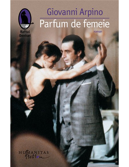Parfum de femeie  -  Giovanni Arpino | Editura Humanitas