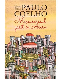 Manuscrisul gasit la Accra  -  Paulo Coelho | Editura Humanitas