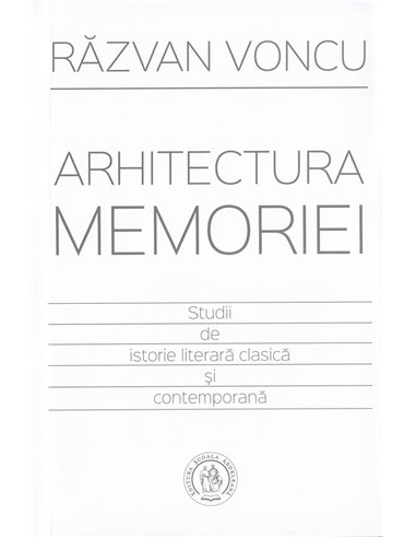 Arhitectura memoriei - Razvan Voncu  Editura Scoala Ardeleana