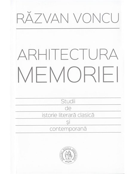 Arhitectura memoriei - Razvan Voncu  Editura Scoala Ardeleana