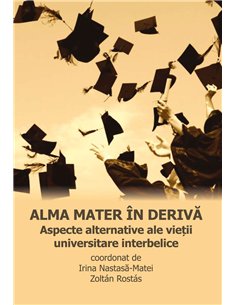 Alma mater în derivă - Irina Nastasa | Editura Scoala Ardeleana