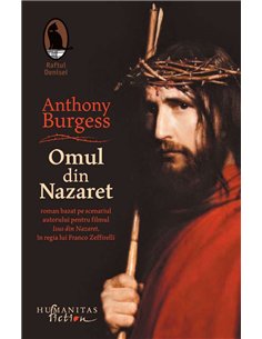 Omul din Nazaret  - Anthony Burgess | Editura Humanitas