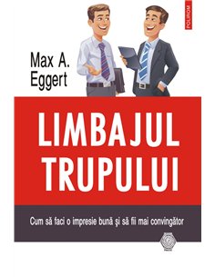 Limbajul trupului - Max A. Eggert | Editura Polirom