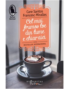Cel mai frumos loc din lume e chiar aici - Care Santos  si Francesc Miralles | Editura Humanitas