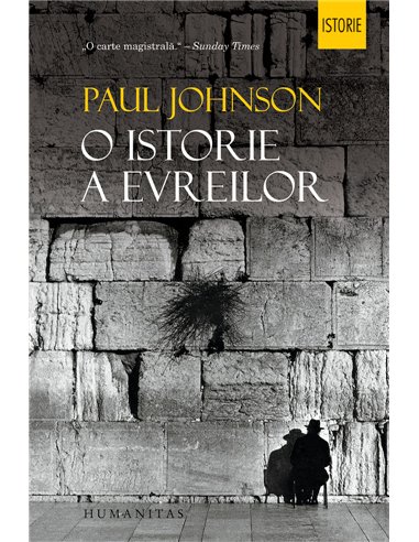 O istorie a evreilor - Paul Johnson | Editura Humanitas 2019