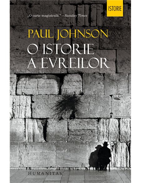 O istorie a evreilor - Paul Johnson | Editura Humanitas 2019