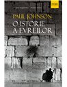 O istorie a evreilor - Paul Johnson | Editura Humanitas 2019