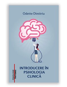 Introducere in psihologia clinica - Odette Dimitriu | Editura Tritonic