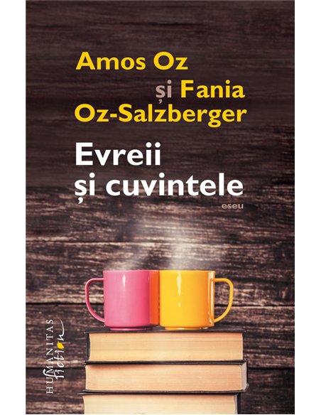 Evreii si cuvintele - Amos Oz | Editura Humanitas 2015